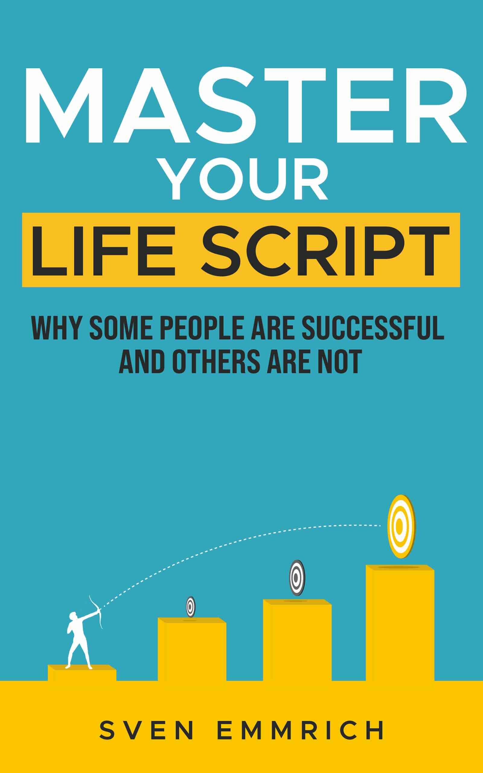 Master Your Life Script — Sven Emmrich